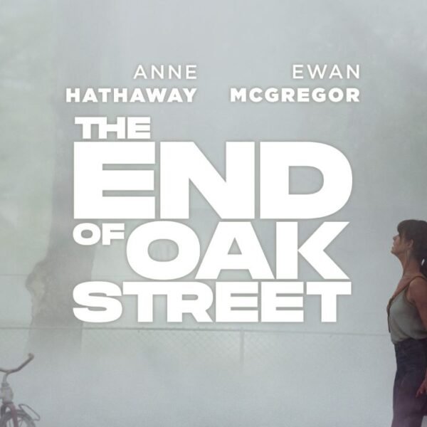 The End of Oak Street 2026 digital release Anne Hathaway Ewan McGregor